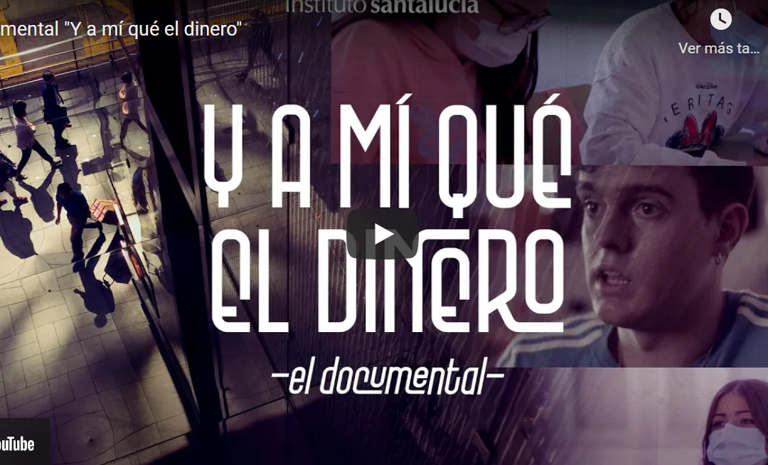 Instituto Santalucía presenta el documental: Y A MÍ QUÉ EL DINERO